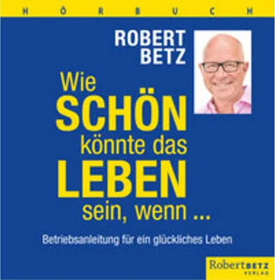 Produktbild von Wie schön könnte das Leben sein, wenn ... - Hörbuch