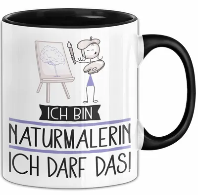 Produktbild von Geschenk für Naturmalerin Tasse Lustige Geschenkidee Geburtstag Ich Bin Naturmalerin Ich Darf Das (Schwarz)