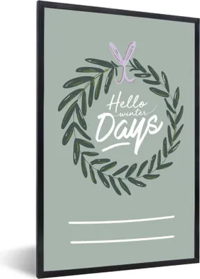 Produktbild von MuchoWow® Gerahmtes Poster Hallo Wintertage" - Sprichwörter - Zitate 40x60 cm - Poster mit Schwarzem Bilderrahmen Wandposter Rahmen Foto Bilder - Papierdruck - Wandbilder