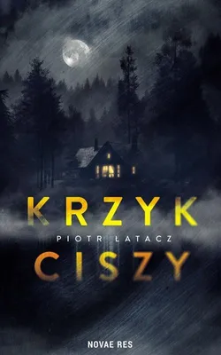 Image de Krzyk ciszy - Piotr Łatacz, powieść broszurowa