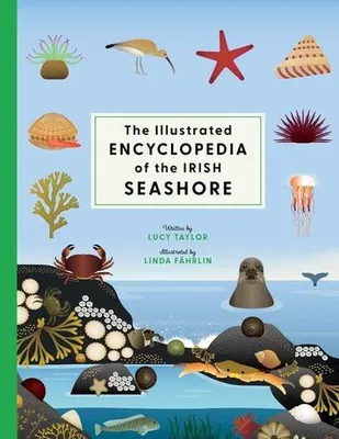 Immagine prodotto di The Illustrated Encyclopedia of the Irish Seashore