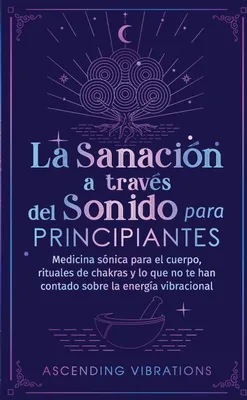 Produktbild von La sanación a través del sonido para principiantes