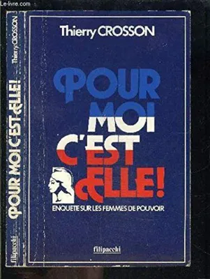 Image de Pour moi c'est elle  : enquete sur les femmmes du pouvoir