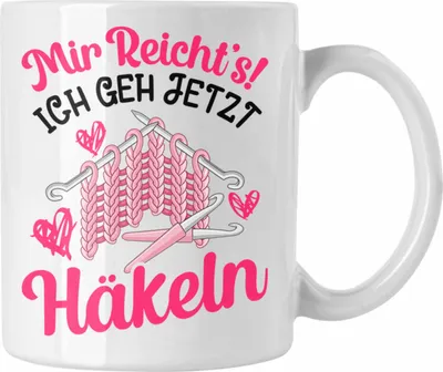 Produktbild von Trendation - Häkeln Zubehör Tasse Geschenk Stricken Geschenke Häkel Oma Mir Reichts Ich Geh Häkeln (Weiß)