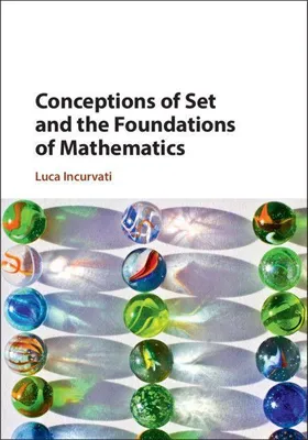 Produktbild von Conceptions of Set and the Foundations of Mathematics