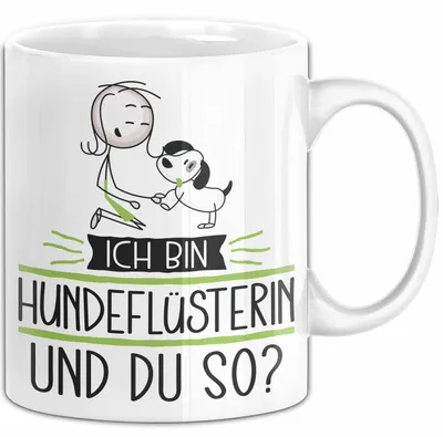 Produktbild von Hundeflüsterin Tasse Geschenk Ich Bin Hundeflüsterin Und Du So Geschenkidee Lustiger Spruch Becher (Weiß)