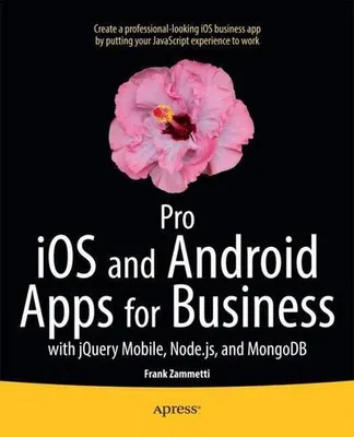Immagine prodotto di Applicazioni professionali per IOS e Android per le aziende: con Jqu. Zammetti, Frank.
