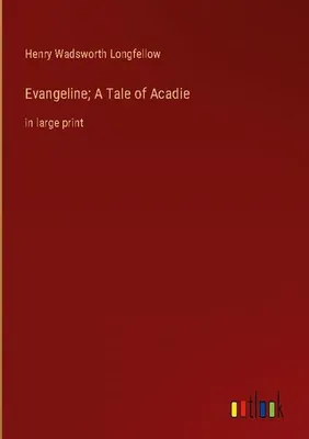 Produktbild von Evangeline; A Tale of Acadie