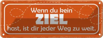 Produktbild von vianmo Blechschild 10x27 cm wenn kein Ziel jeder Weg zu Weit Spruch Zitat