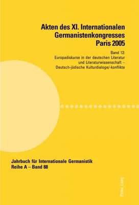 Produktbild von Akten des XI. Internationalen Germanistenkongresses Paris 2005- 'Germanistik im Konflikt der Kulturen'
