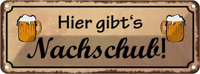 Produktbild von vianmo Blechschild 10x27 cm Alkohol Bier gibt es Nachschub Spruch Zitat