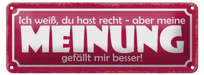 Produktbild von Blechschild Spruch 27x10cm du hast Recht aber meine Meinung Dekoration