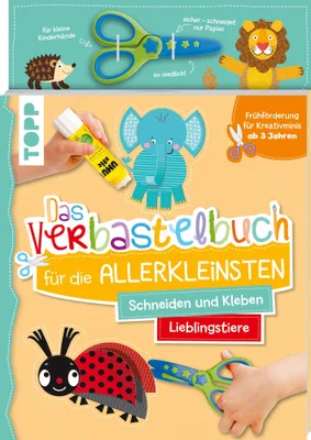 Image de Das Verbastelbuch für die Allerkleinsten. Schneiden und Kleben. Lieblingstiere. Mit Schere