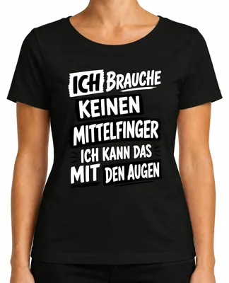 Produktbild von Ich brauche keinen Mittelfinger ich kann das Statement Sarkasmus Damen T-Shirt, Schwarz, L