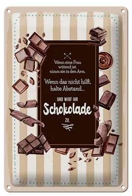 Produktbild von Blechschild Wenn Frau wütend wirf Schokolade, 30 x 20 cm, Blechschilder Spruch