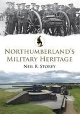 Image de Northumberland's Military Heritage
