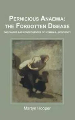 Obrázek produktu pro Pernicious Anaemia: the Forgotten Disease