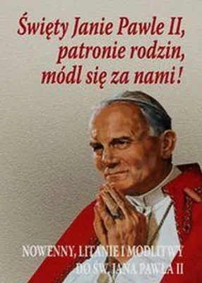 Produktbild von Święty Janie Pawle II patronie rodzin módl się za nami - (Buch auf Polnisch)