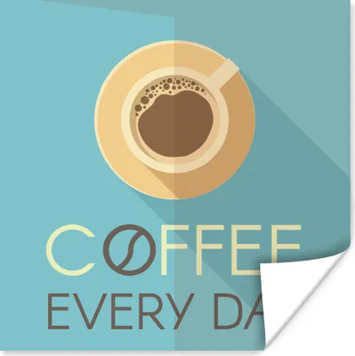 Produktbild von MuchoWow® Poster Kaffee jeden Tag - Zitate - Sprichwörter - Kaffee 30x30 cm - Wandposter - Printing