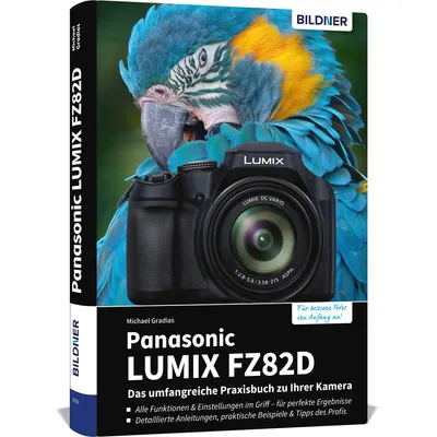 Produktbild von Panasonic LUMIX FZ82D - Das umfangreiche Praxisbuch zu Ihrer Kamera