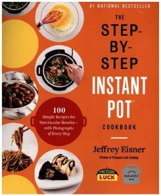 Produktbild von The Step-by-Step Instant Pot Cookbook