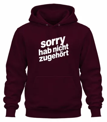 Produktbild von Sorry hab nicht zugehört Lustig Spruch Sarkasmus Geschenk Humor Uni Hoodie, Burgundy, S