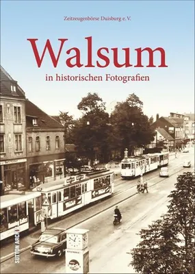 Obrázok produktu pre Walsum in historischen Fotografien