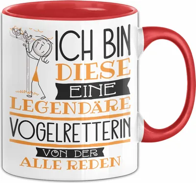 Produktbild von Vogelretterin Tasse Geschenk Ich Bin Diese Eine Legendäre Vogelretterin Von Der Alle Reden Geschenkidee Geburtstag Weihnachten (Rot)