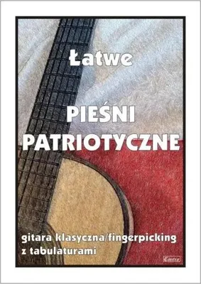 Obrázek produktu pro Łatwe pieśni patriotyczne. Gitara klasyczna... - M. Pawełek