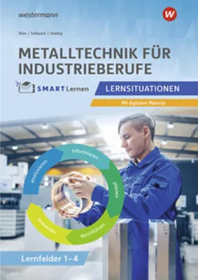 Produktbild von Metall SMART Lernen. Metalltechnik Lernfelder 1-4. Lernsituationen