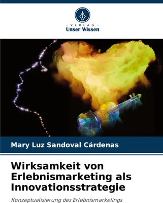 Produktbild von Wirksamkeit von Erlebnismarketing als Innovationsstrategie