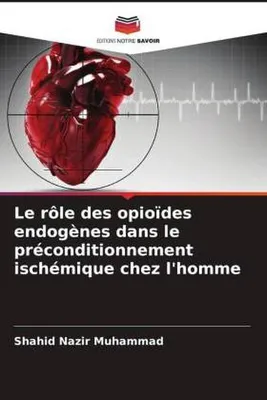 Produktbild von Le rôle des opioïdes endogènes dans le préconditionnement ischémique chez l'homme