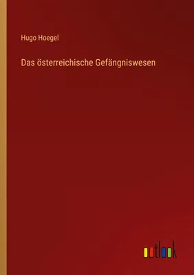Produktbild von Das österreichische Gefängniswesen