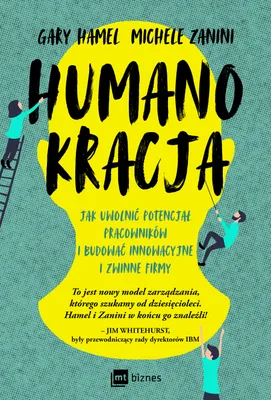 Image de Humanokracja. Uwolnij potencjał pracowników i buduj innowacje