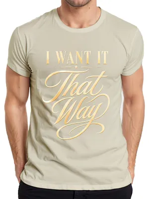 Zdjęcie produktu dla "I WANT IT That Way" – koszulka męska z nadrukiem, motyw: koncert, piosenka, trasa koncertowa, cytat, sarkazm, muzyka pop, kolor: naturalny, rozmiar: XL