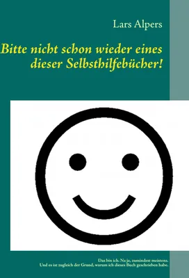 Produktbild von Bitte nicht schon wieder eines dieser Selbsthilfebücher!