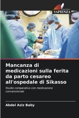 Produktbild von Mangelnde Wundversorgung nach einer Kaiserschnittoperation im Krankenhaus von Sikasso