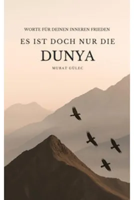 Obrázok produktu pre Es ist doch nur die Dunya: Worte für deinen inneren Frieden
