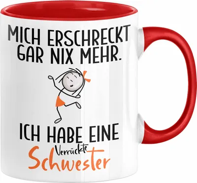 Produktbild von Bruder Geschwister Tasse Geschenk von Schwester Lustige Geschenkidee für Bruder Schwester Mich Erschreckt Gar Nix Mehr Ich Habe Eine Schwester (Rot)