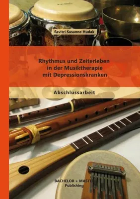 Produktbild von Rhythmus und Zeiterleben in der Musiktherapie mit Depressionskranken