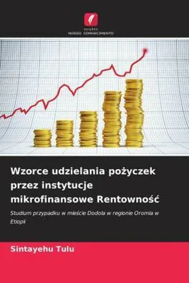 Produktbild von Wzorce udzielania po¿yczek przez instytucje mikrofinansowe Rentowno¿¿