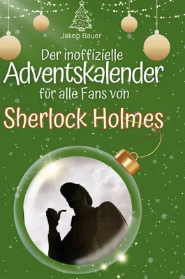 Produktbild von Der inoffizielle Adventskalender für alle Fans von Sherlock Holmes