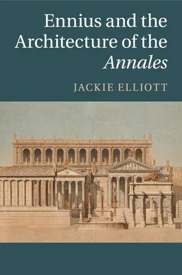 Produktbild von Ennius and the Architecture of the Annales