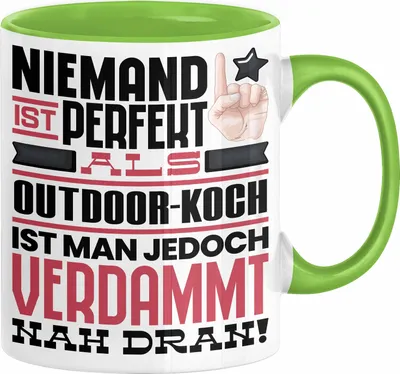 Produktbild von Outdoor-Koch Geschenk Tasse Lustige Geschenkidee für Outdoor-Koch Geburtstag Kaffee-Becher Niemand Ist Perfekt Aber Als Outdoor-Koch Ist Man Nah Dran (Grün)