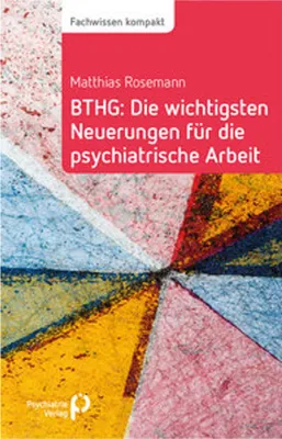 Produktbild von BTHG: Die wichtigsten Neuerungen für die psychiatrische Arbeit