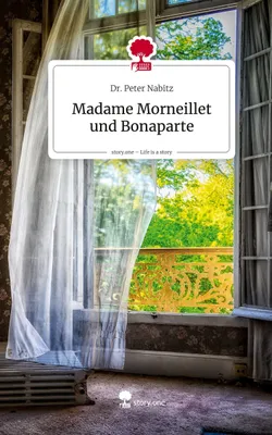 Produktbild von Madame Morneillet und Bonaparte. Life is a Story - story.one