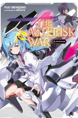 Produktbild von The Asterisk War, Vol. 13 (Light Novel)