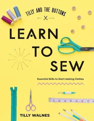 Zdjęcie produktu dla Tilly and the Buttons: Learn to Sew