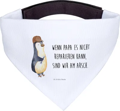 Produktbild von Mr. & Mrs. Panda Tuch Wenn Papa es nicht reparieren kann, sind wir am Arsch - Weiß - Geschenk, Pinguin, Halstuch Für Hunde, Vatertag, Hunde-Halstuch, Muttertag, Hund
