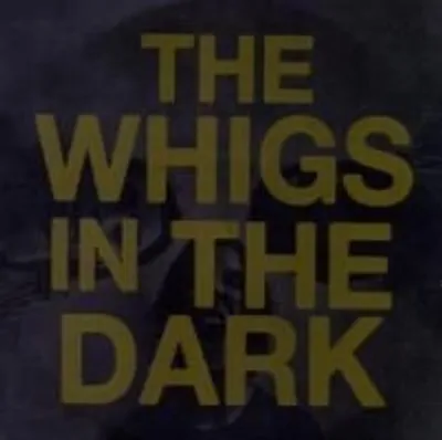 Produktbild von Whigs,The-In The Dark
